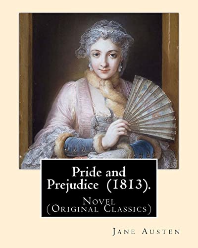 Stock image for Pride and Prejudice (1813). By: Jane Austen: Novel (Original Classics) for sale by Save With Sam