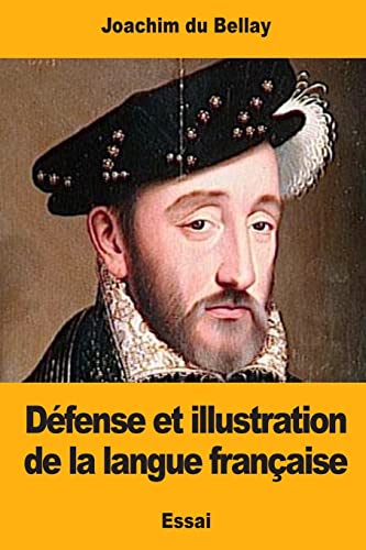 9781545548271: Dfense et illustration de la langue franaise (French Edition)