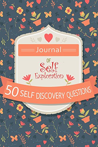 9781545548363: Journal of Self Exploration: 50 Self Discovery Questions: Get To Know Yourself With This Blank Notebook Journal With 50 Journal Prompts: Volume 2 (Self Exploration Journals)