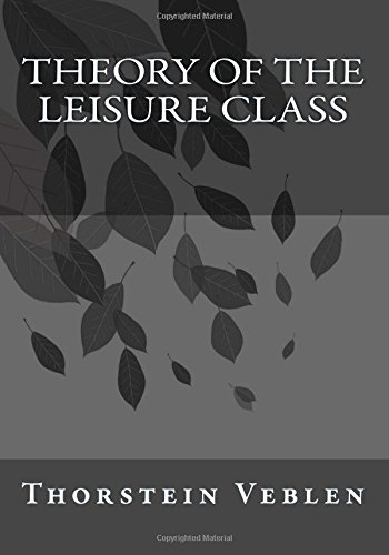 Imagen de archivo de Theory of the Leisure Class a la venta por Best and Fastest Books