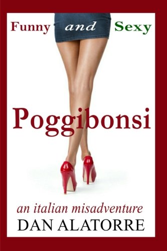 Stock image for Poggibonsi: An Italian Misadventure for sale by WorldofBooks