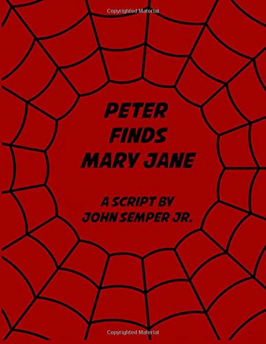 9781545554067: Peter Finds Mary Jane: The Lost "Final" Episode #66