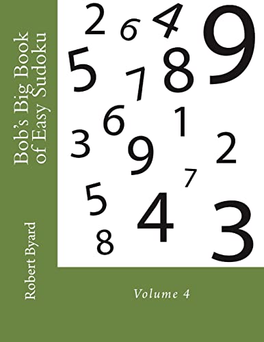 Stock image for Bob's Big Book of Easy Sudoku: Volume 4 for sale by THE SAINT BOOKSTORE