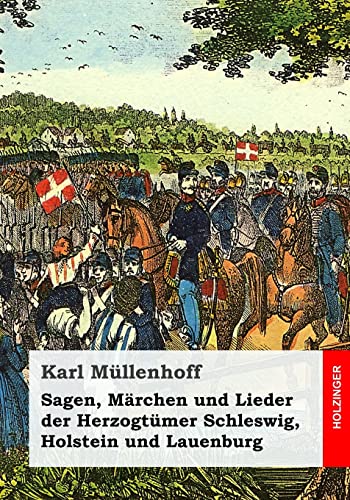 9781545565803: Sagen, Mrchen und Lieder der Herzogtmer Schleswig, Holstein und Lauenburg