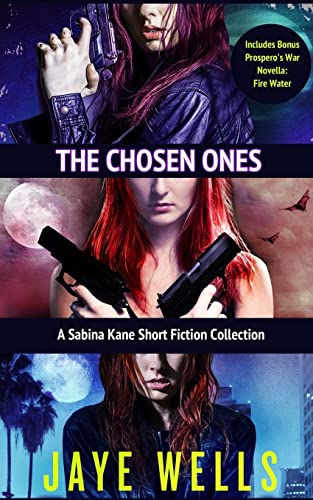 Imagen de archivo de The Chosen Ones: A Sabina Kane Short Fiction Collection a la venta por ThriftBooks-Atlanta