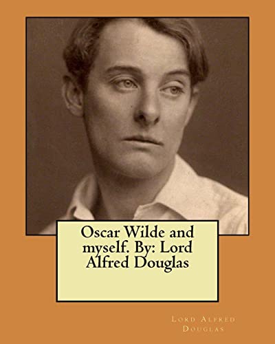 Stock image for Oscar Wilde and myself. By: Lord Alfred Douglas for sale by Save With Sam