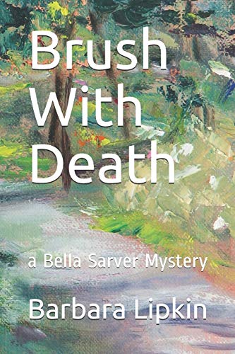 9781545576076: Brush With Death: a Bella Sarver Mystery (Bella Sarver Mysteries) (Volume 2)