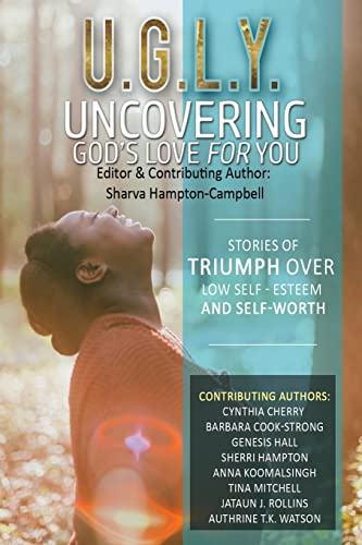 Imagen de archivo de U.G.L.Y:Uncovering Gods Love for You: Stories of Triumph Over Lo a la venta por Hawking Books