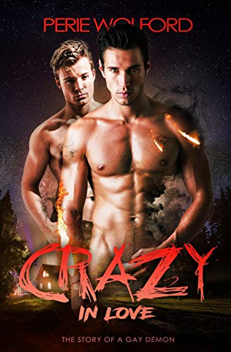 Beispielbild fr Crazy In Love: The Story of a Gay Demon zum Verkauf von THE SAINT BOOKSTORE