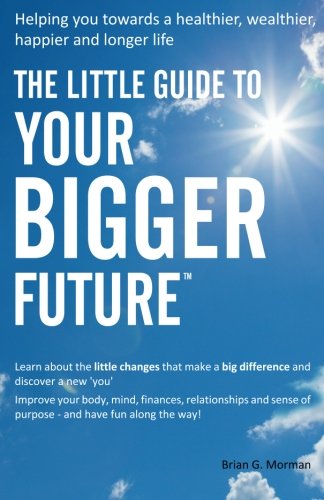 Stock image for The Little Guide to Your Bigger Future for sale by MusicMagpie