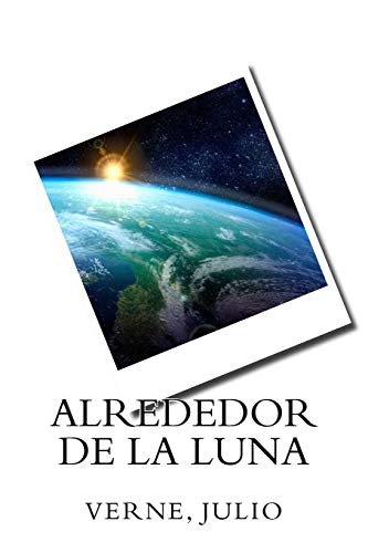 Imagen de archivo de Alrededor de la Luna/ Around the Moon a la venta por Revaluation Books