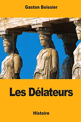 Beispielbild fr Les Dlateurs (French Edition) zum Verkauf von Lucky's Textbooks