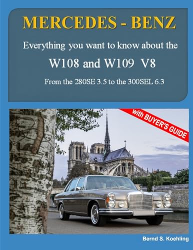 9781545583517: MERCEDES-BENZ, The 1960s, W108 and W109 V8: From the 280SE 3.5 to the 300SEL 6.3