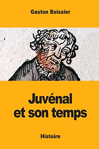 Stock image for Juvnal et son temps (French Edition) for sale by Lucky's Textbooks