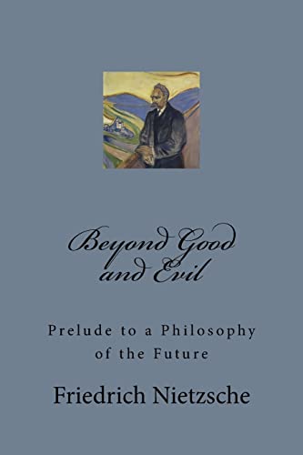 Beispielbild fr Beyond Good and Evil: Prelude to a Philosophy of the Future zum Verkauf von THE SAINT BOOKSTORE