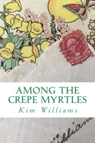 Beispielbild fr Among the Crepe Myrtles (Letters to Layton) (Volume 1) zum Verkauf von BooksRun