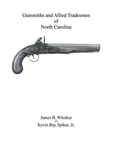 Beispielbild fr Gunsmiths and Allied Tradesmen of North Carolina zum Verkauf von California Books
