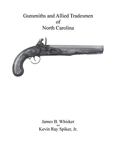 Stock image for Gunsmiths and Allied Tradesmen of North Carolina for sale by California Books