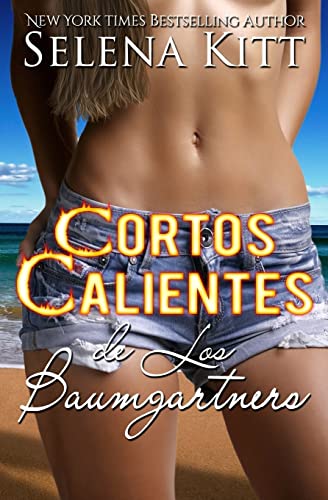 Cortos Calientes de Los Baumgartners - Kitt, Selena