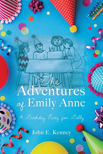 Stock image for The Adventures of Emily Anne A Birthday Party for Bobby for sale by HPB-Diamond