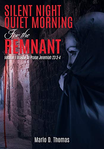 9781545611128: SilentNight QuietMorning For the Remnant
