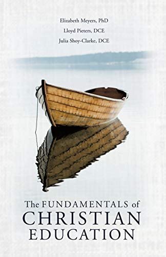 9781545611906: THE FUNDAMENTALS OF CHRISTIAN EDUCATION