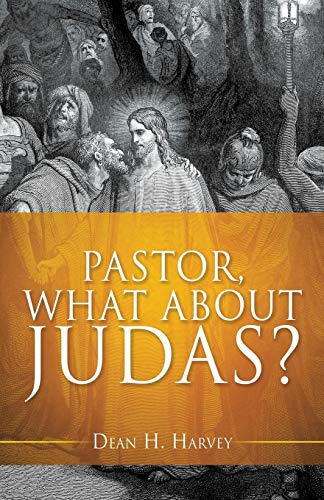 Stock image for Pastor, What About Judas? for sale by ThriftBooks-Dallas