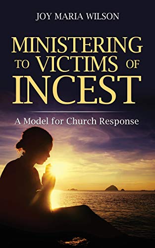 Beispielbild fr Ministering to Victims of Incest: A Model for Church Response zum Verkauf von Books From California