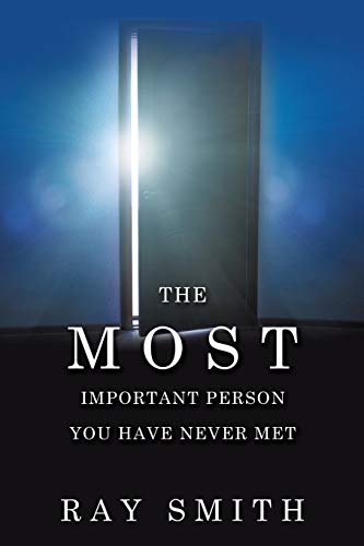 Imagen de archivo de The Most Important Person You Have Never Met a la venta por Red's Corner LLC