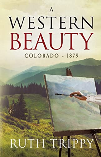 Stock image for A Western Beauty Colorado - 1879 for sale by SecondSale