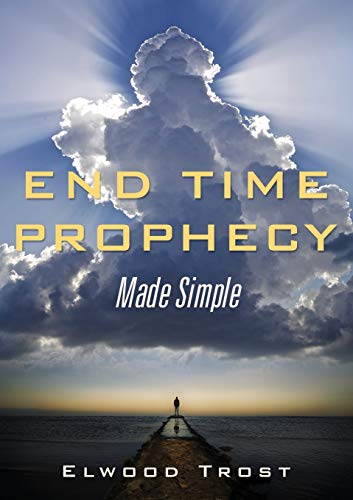 Stock image for End Time Prophecy Made Simple for sale by ThriftBooks-Atlanta