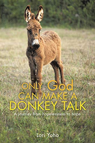 Beispielbild fr Only God Can Make a Donkey Talk zum Verkauf von ThriftBooks-Dallas