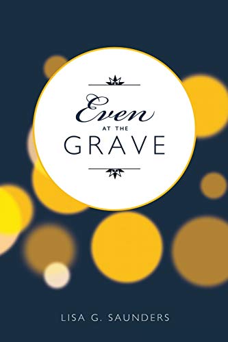 Stock image for Even at the Grave for sale by Better World Books