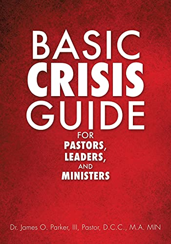 Beispielbild fr Basic Crisis Guide for Pastors, Leaders, and Ministers zum Verkauf von Chiron Media