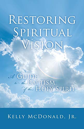 Beispielbild fr Restoring Spiritual Vision zum Verkauf von Chiron Media