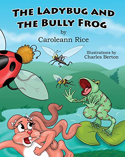 9781545634998: The Ladybug and the Bully Frog