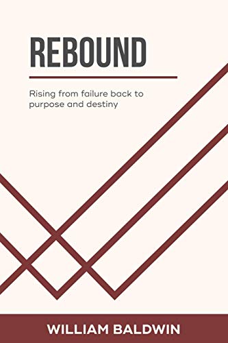 9781545641835: Rebound: Rising from failure back to purpose and destiny