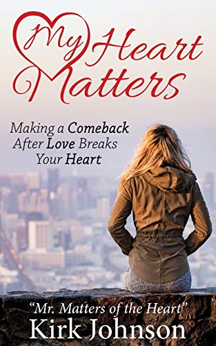 Stock image for My Heart Matters: Making a Comeback After Love Breaks Your Heart for sale by ThriftBooks-Atlanta