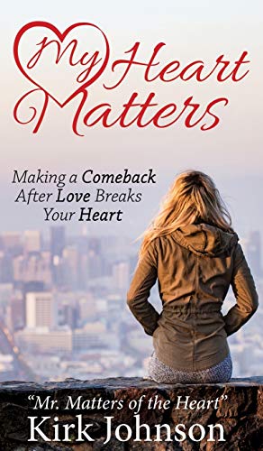 Beispielbild fr My Heart Matters: Making a Comeback After Love Breaks Your Heart zum Verkauf von Ria Christie Collections