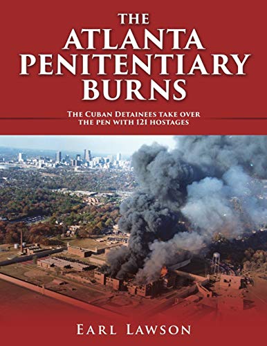 9781545647417: THE ATLANTA PENITENTIARY BURNS