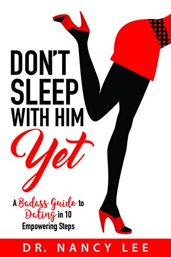 Beispielbild fr Don't Sleep with Him Yet: A Badass Guide to Dating in 10 Empowering Steps zum Verkauf von Books From California