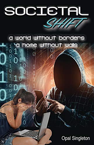 9781545653135: Societal Shift: A World Without Borders and A Home Without Walls