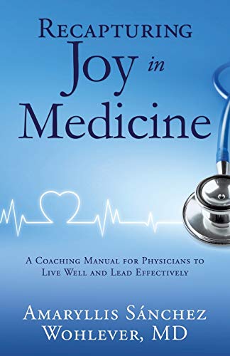 Beispielbild fr Recapturing Joy in Medicine zum Verkauf von SecondSale