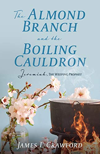 Beispielbild fr The Almond Branch and the Boiling Cauldron zum Verkauf von HPB-Emerald