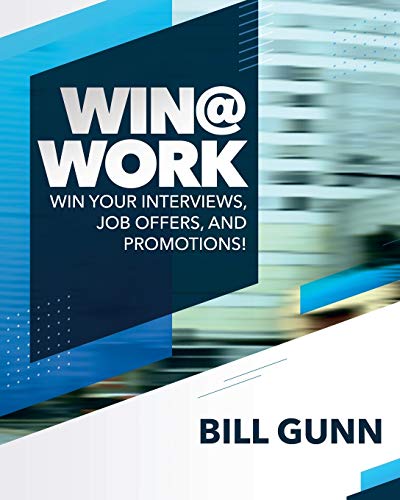 Beispielbild fr Win@Work: Win Your Interviews, Job Offers, and Promotions! zum Verkauf von ThriftBooks-Atlanta