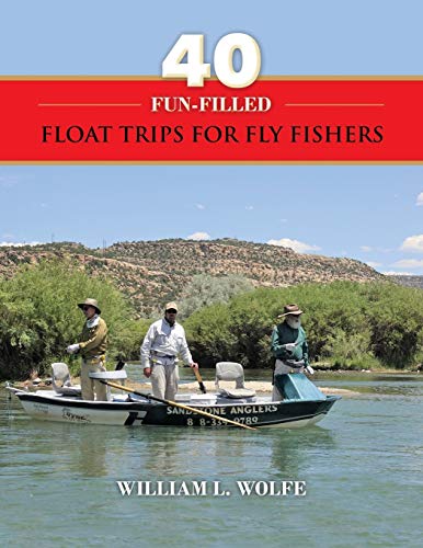 Stock image for 40 Fun-filled Float Trips for Fly Fishers for sale by Chiron Media