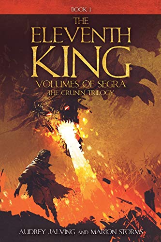 Stock image for THE ELEVENTH KING: VOLUMES OF SEGRA; THE CRUNIN TRILOGY, BOOK 1 for sale by Chiron Media
