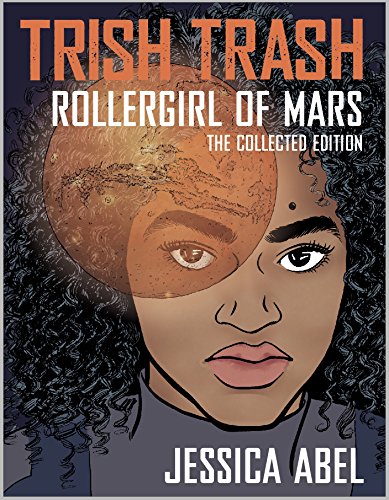 9781545801666: Trish Trash: Rollergirl of Mars Omnibus (Trish Trash graphic novels)