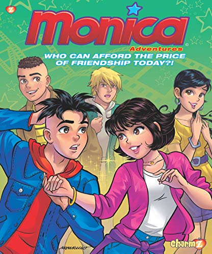 Imagen de archivo de Monica Adventures #1 : Who Can Afford the Price of Friendship Today? a la venta por Better World Books