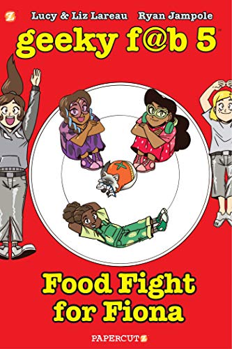 Stock image for Geeky Fab 5 Vol. 4 : Food Fight for Fiona for sale by Better World Books: West
